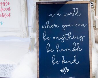 In A World - Wooden Sign - Inspirational Sign
