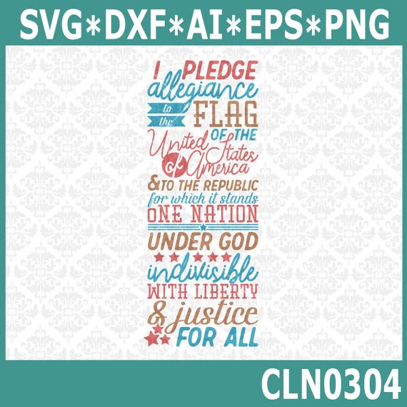 CLN304 Pledge Of Allegiance Independence Day America SVG DXF