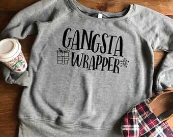 Gangsta Wrapper, Holiday Sweater, Comfy Sweater, Christmas Sweatshirt, Sweaters