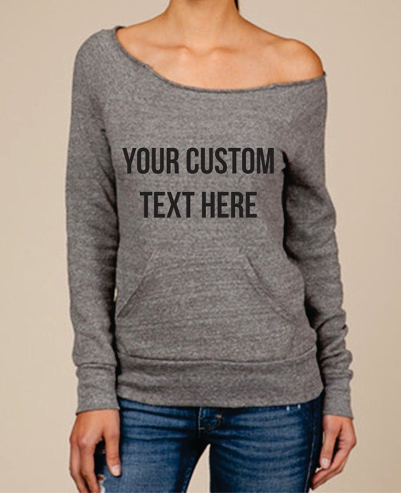 Slouchy Sweater Custom Text Custom wording Custom Design