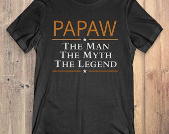 Papaw The Man The Myth The Legend Gift for Grandpa T-shirt