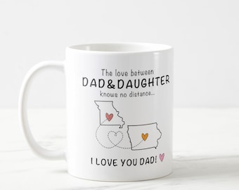 Mug from Daughter, Distance Mug Dad, Long Distance Dad, Long Distance Dad Mug, Dad State Mug, Fathers Day from Daughter, State to State Mug