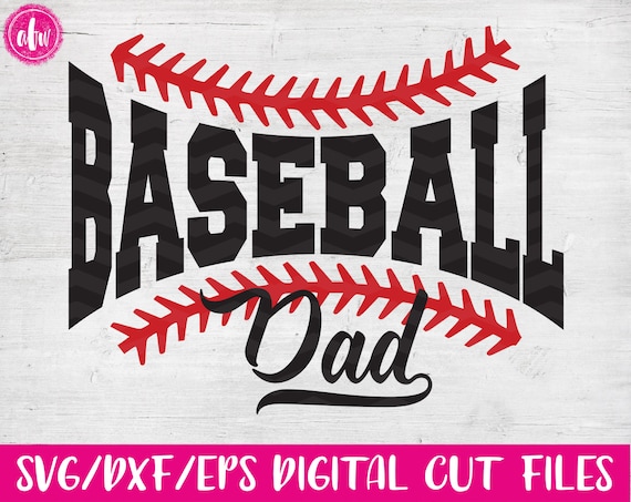 Download Baseball Dad SVG DXF EPS Cut File Sports Dad Spring