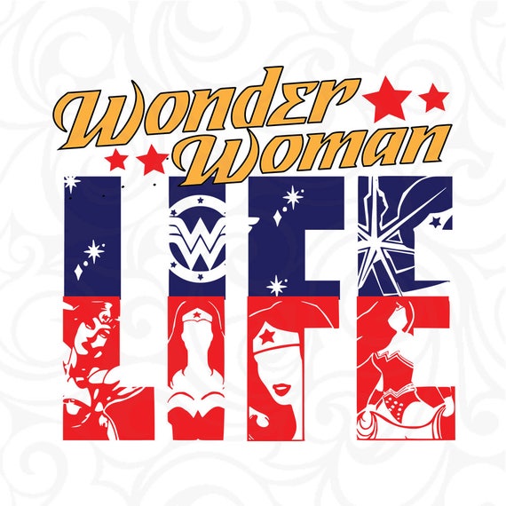 Wonder woman svgWonder woman life svglife design life svg