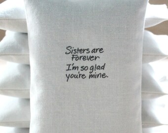 Sister Quote Lavender Sachet, Sisters are forever I'm so glad you're mine. Sister Gift