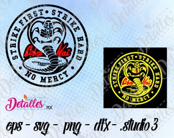 Cobra Kai No Mercy Strike First Strike Hard svg Cut File, Vector SVG Eps High Quality design files ai eps for Cricut and Silhouette Cameo