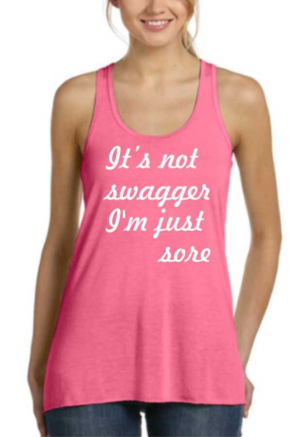 It's not swagger i'm just sore Ladies FLowy Tank Top