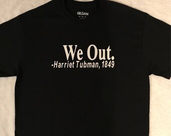 We Out - Harriet Tubman