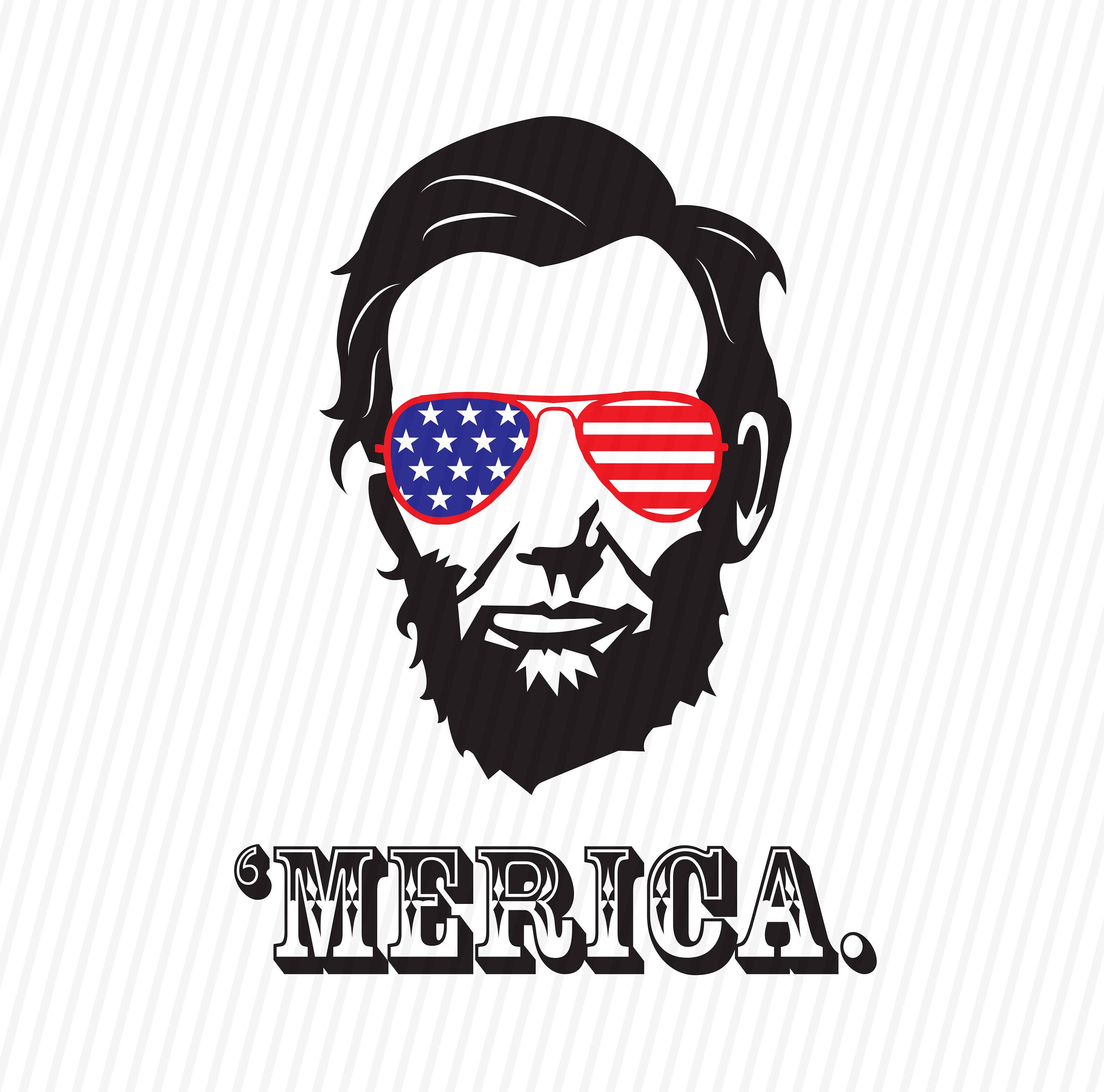 President Abraham Lincoln Merica 4th of July SVG DXF