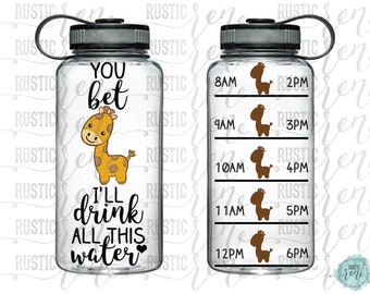 Giraffe / You bet "giraffe" ill drink all this water / water tracker / water bottle tracker / motivational water bottle / drink your water