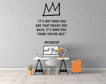 Basquiat Quote Wall Decal / Basquiat Art / Home Decor / Wall Sticker / Wall Decal