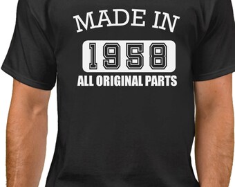 Made in 1958 All Original Parts T-Shirt - 60 Years of Being Tee - 60th Birthday Shirt - Birthday Gift - Bday Present
