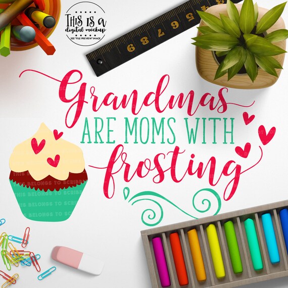 Download Grandma svg Moms with Frosting svg Mothers Day svg Grandma