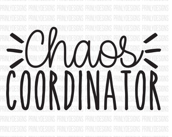 chaos coordinator svg - chaos svg - mom life sag - coach sag - chaos coordinator - mom life sag - chaos - funny mom svg - mama svg