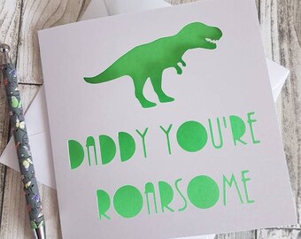 Daddy You're Roarsome, Dad Card, Dinosaur card, Card for dad, Father's Day Card, Dad Birthday Card