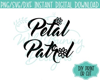 SVG PNG Dxf Instant Digital Download Petal Patrol (006-A) DIY Printables Print Cut Heat Transfer T-Shirt Sticker