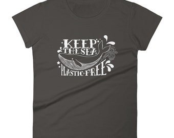 Keep The Sea Plastic Free T Shirt Women's Save The Oceans Ocean Conservation Whale Tee