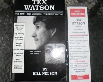 Tex Watson Book ~The Man/The Madness/The Manipulation ~With Bookmark 1991~Signed/Autographed by Bill Nelson ~Charles Manson Family Member