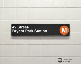42 Street- Bryant Park Station - New York City Subway Sign - Wood Sign
