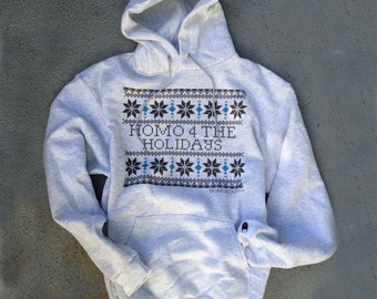 HOMO 4 THE HOLIDAYS Heather Grey Hoodie sweatshirt Gay Lesbian Transgender Drag Queen Homo Lgbt ugly christmas sweater chanukah fashion