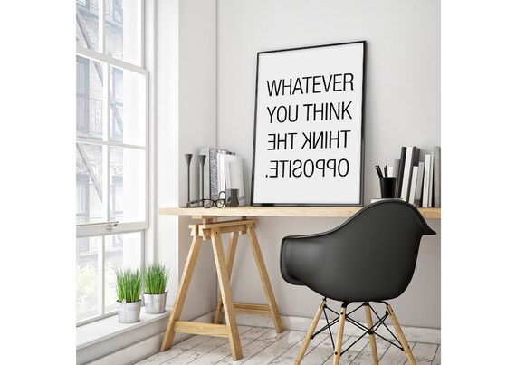 Whatever you think think the opposite 70x100 cm 50x70 cm