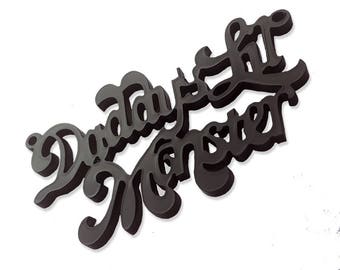 Daddy's lil Monster laser cut charm