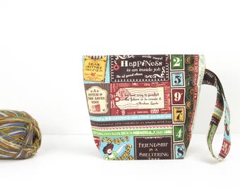 Inspirational quotes project bag with snaps, small sock knitting bag