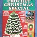 vintage Christmas crochet magazine, 1987 Crochet Christmas Special, Christmas tree skirt, wreaths, ornament patterns