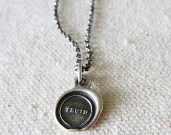 Truth - Wax Seal Necklace, Truth Necklace made from an antique Wax seal - Truth Affirmation - Silver Wax Seal Jewelry - 324
