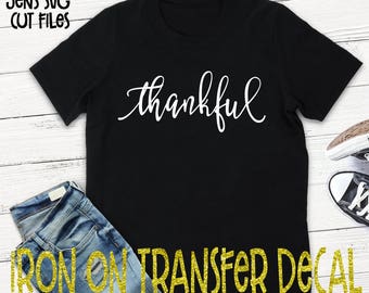Thankful Vinyl Iron On Transfer/Iron On Decal/T-shirt Transfer/Iron On Sheet/DIY T-shirt Transfer
