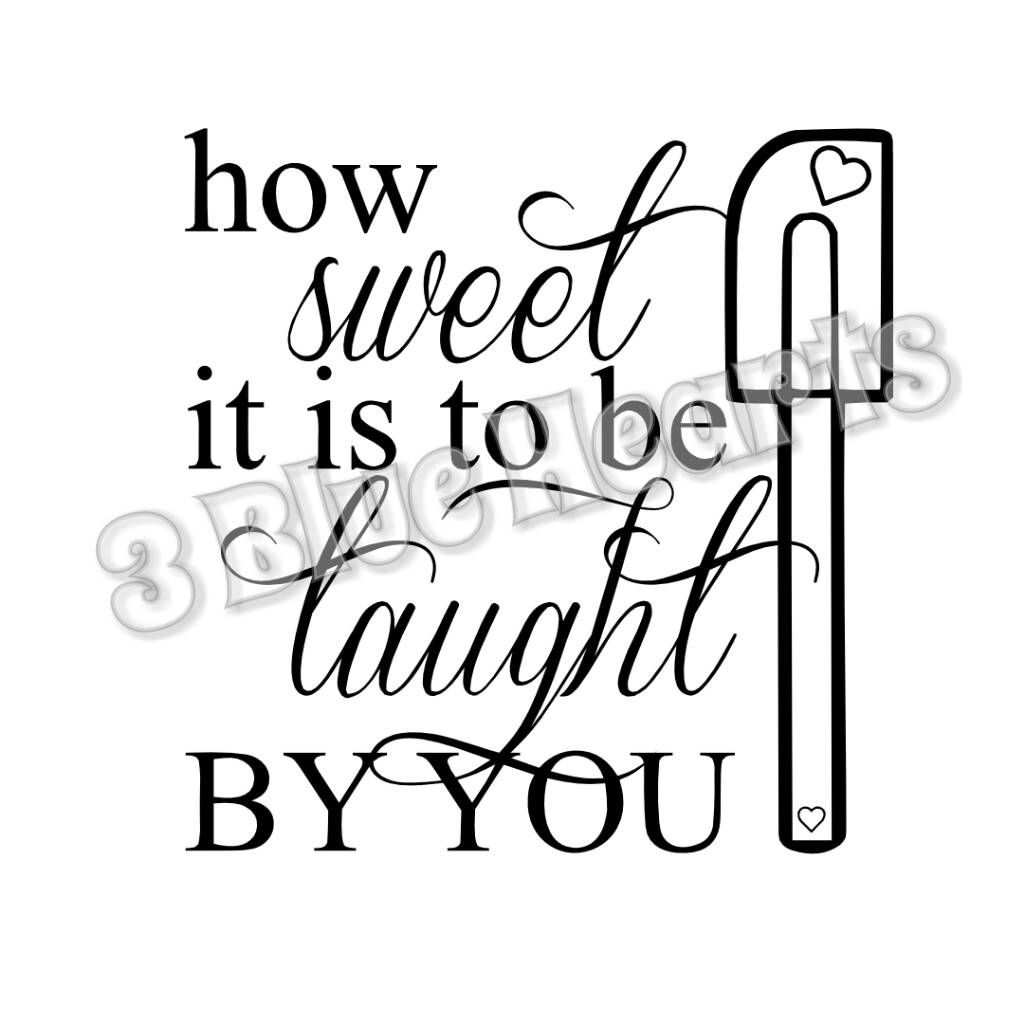 How Sweet it is to be taught by you svg studio dxf pdf jpg png from