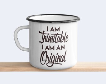 I am an Original I an Inimitable, Hamilton inspired, enamel camping mug.