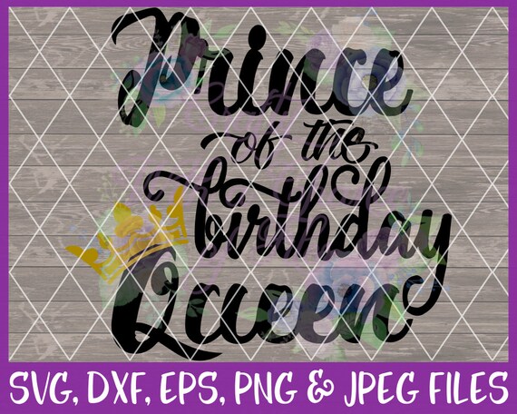 Download Birthday SVG Prince of the Birthday Queen SVG Mommy & Me SVG