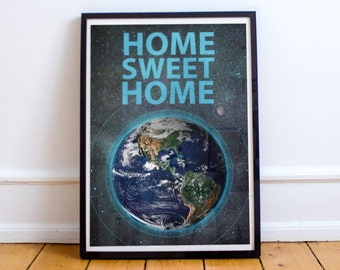 Home Sweet Home - Planet Earth - PRINT