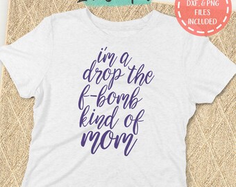 Download Drop the f bomb mom | Etsy