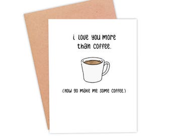 i love you more than coffee coffee lover card i love you