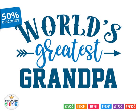 Download World's Greatest Grandpa Svg Grandfather Shirt Svg File ...
