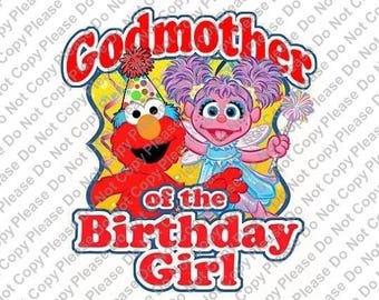 Sesame Street Elmo & Abby Cadabby Godmother of the Birthday Girl Iron On Transfer Instant Download Matching Tshirts Clipart Birthday