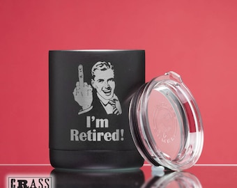I'm Retired!® black stainless 10oz tumbler with man extending middle finger - funny retirement gift - present for man - newly retired