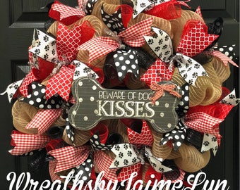 Dog lovers wreath, Beware of Dog Kisses, pet wreath, dog decor,