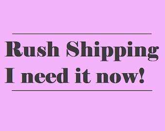 Rush My Order - Shipping