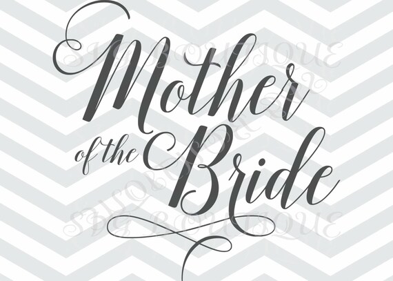 Free Free 284 Mother Of Bride Svg SVG PNG EPS DXF File