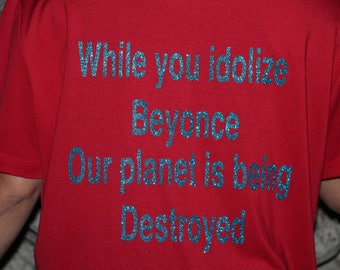 Our planet Is being Destroyed Red Upcycled Eco friendly shirt