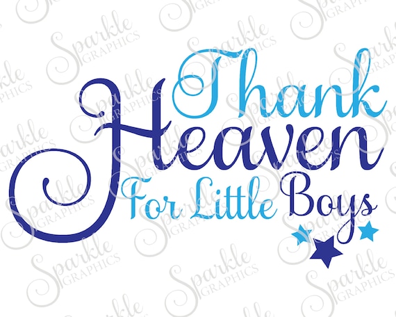 Download Thank Heaven For LIttle Boys Newborn SVG Baby SVG Cute LIttle