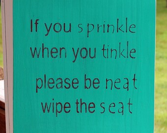 Boys Bathroom Wood Sign, If You Sprinkle When You Tinkle, Please Be Neat Wipe the Seat, Funny Bathroom Sign, Kids Bathroom Sign, Bath Rules