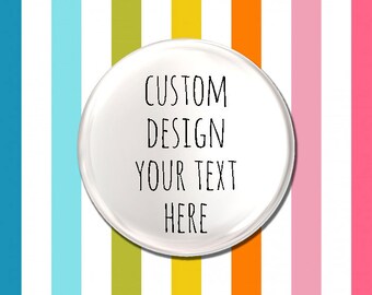 Badge, Custom Badge, Personalised Badge, perfect for hen, wedding, birthday, team and charity events.