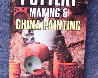 Norton, Harold - Pottery Making & China Painting (Coles Publishing Company Limited; Toronto; Fine Paperback) USED