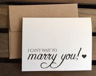 I can't wait to MARRY YOU - Wedding Card to your Groom or Bride - Husband or Wife - RUSTIC - Notecard - Recycled - Eco Friendly