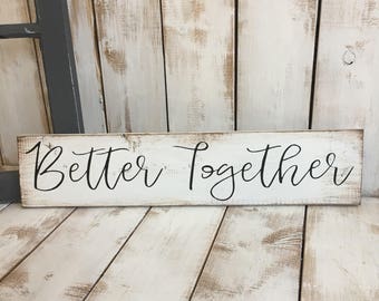 Better Together | Wooden Sign | Home Décor | Anniversary | Gift