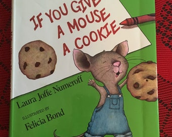 If You Give a Mouse a Cookie by Laura Joffe Numeroff